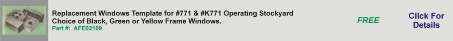 Replacement Windows Template for #771 & #K771 Operating Stockyard,